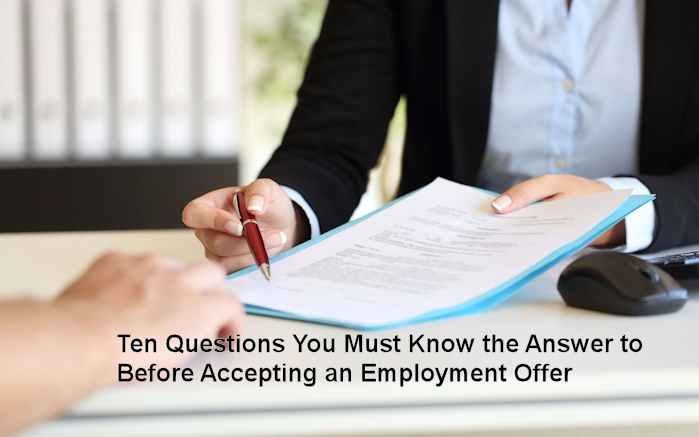 Ten Questions You Must Know the Answer to Before Accepting an Employment Offer