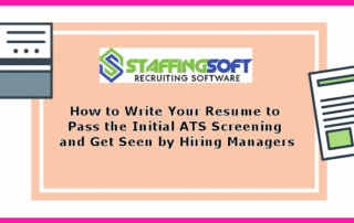 How to Write Your Resume to Pass the Initial ATS Screening and Get Seen by Hiring Managers