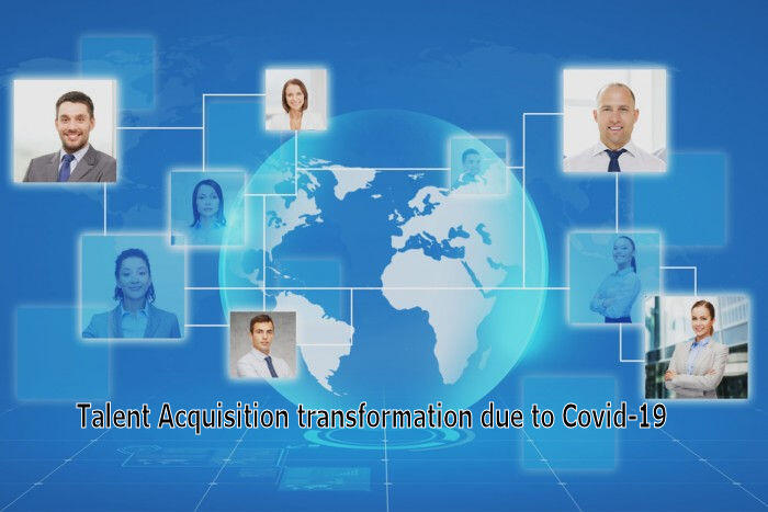 Talent Acquisition transformation due to Covid-19