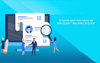 10 Signs You Need an Applicant Tracking System