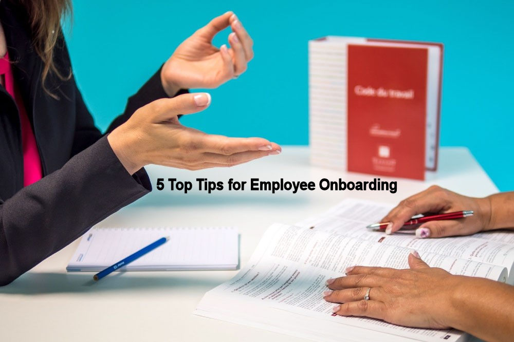 5 Top Tips for Employee Onboarding