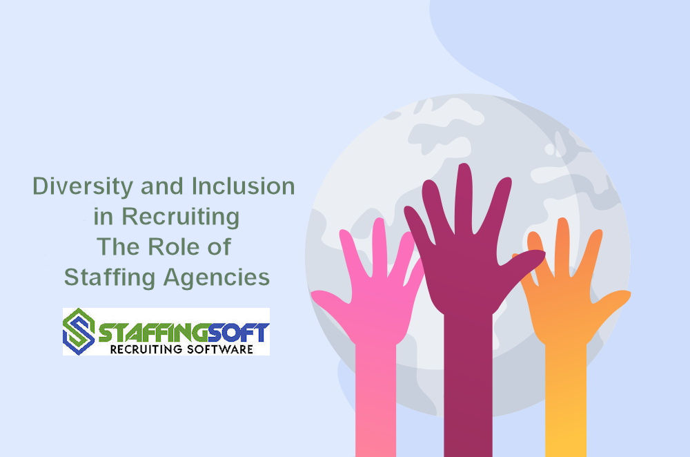 Diversity And Inclusion In Recruiting The Role Of Staffing Agencies Diversity And Inclusion In Recruiting The Role Of Staffing Agencies