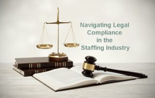 Navigating Legal Compliance in the Staffing Industry