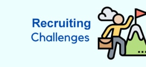 Challenges in Recruiting