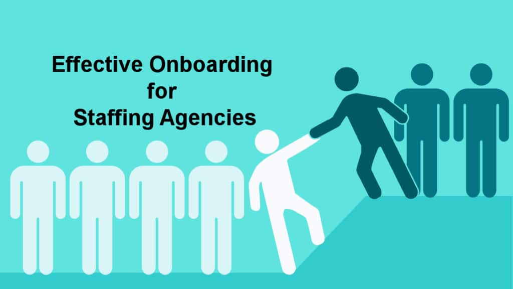 Effective Onboarding for Staffing Agencies