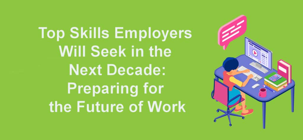 Top Skills Employers Will Seek in the Next Decade