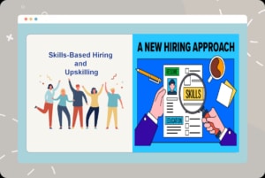 Skills-Based Hiring and Upskilling