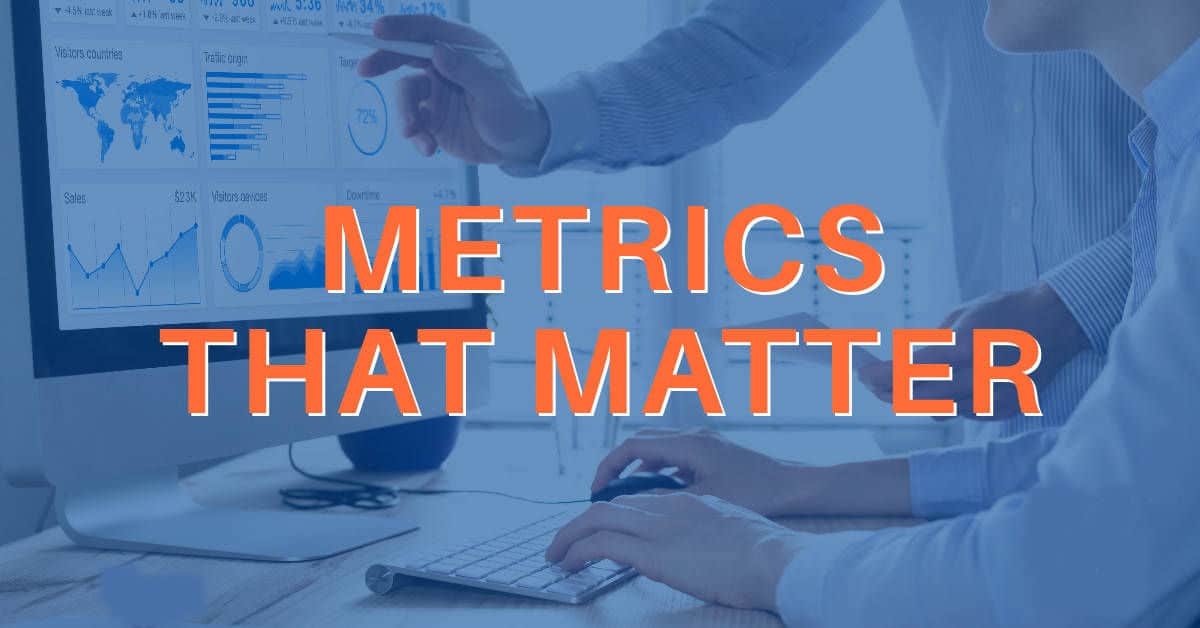 Metrics that matter